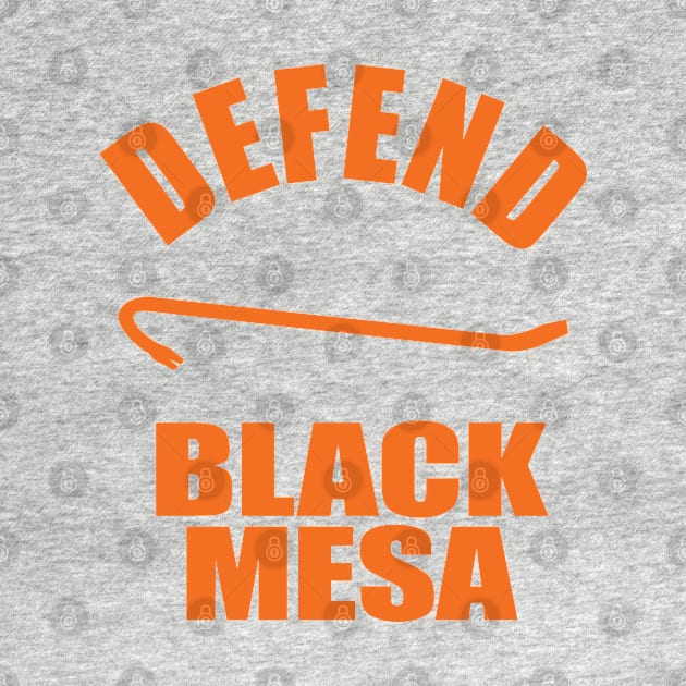 Defend Black Mesa by theUnluckyGoat